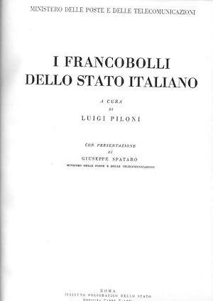 Immagine del venditore per I francobolli dello Stato Italiano (.) Con presentazione di Giuseppee Spataro Ministro delle Poste e delle Telecomunicazioni. venduto da DARIS SAS