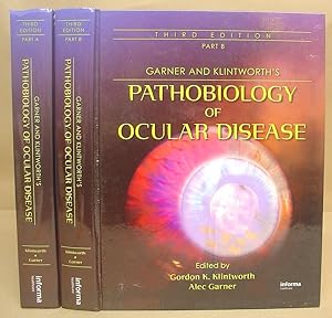 Garner and Klintworth's Pathobiology of Ocular Disease, Third Edition [ 2 volumes complete ]