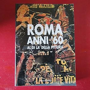 Seller image for Roma anni '60 Al di l della pittura for sale by Antonio Pennasilico