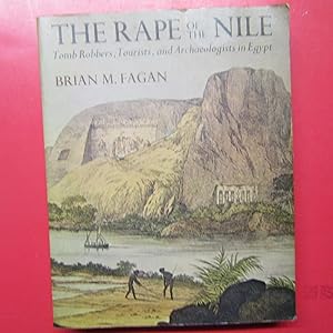 Bild des Verkufers fr The Rape of the Nile Tomb Robbers, Tourists, and Archeologists in Egypt zum Verkauf von Antonio Pennasilico