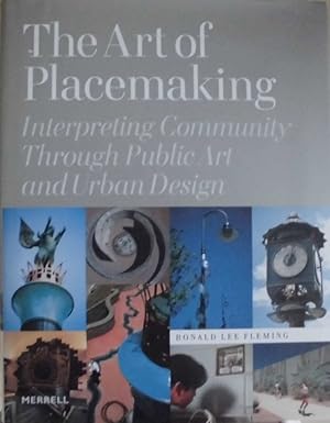 The Art of Placemaking - Interpreting Community Through Public Art and Urban Design