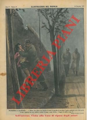 Delinquenza e galanteria. A Milano, una signora che rincasava di notte fu aggredita da un uomo, i...