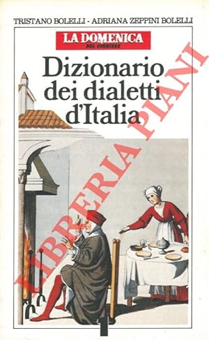 Bild des Verkufers fr Dizionario dei dialetti d'talia. zum Verkauf von Libreria Piani