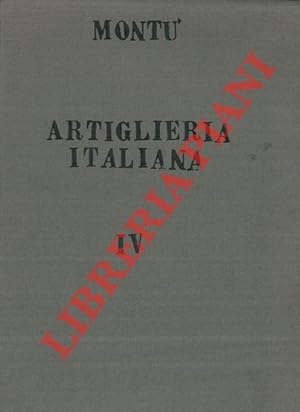 Storia della artiglieria italiana. Parte II (dal 1815 al 1914). vol. IV° Artiglierie garibaldine....