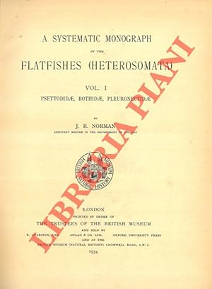 A systematic monograph of the flatfishes (Heterosomata), Volume one (IL SOLO PUBBLICATO) : Psetto...