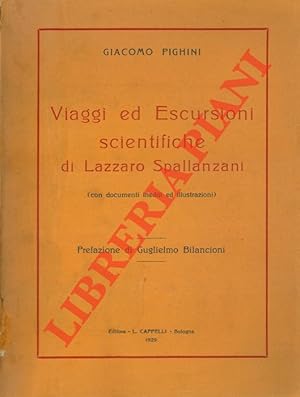 Viaggi ed Escursioni scientifiche di Lazzaro Spallanzani (con documenti inediti ed illustrazioni)...