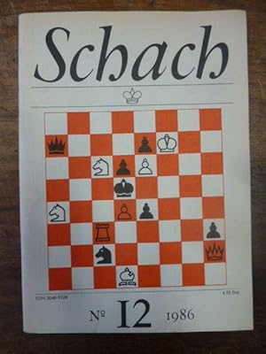 Schach - Zeitschrift des Deutschen Schachverbandes der DDR, 40. Jahrgang: Heft 12, Dezember 1986,