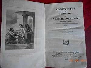 Imagen del vendedor de Meditations et sentiments sur la Sainte Communion, pour servir de preparation aux personnes de piete qui s'en approchent souvent . a la venta por Frederic Delbos