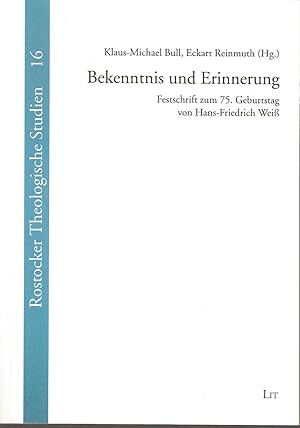 Seller image for Bekenntnis und Erinnerung - Festschrift zum 75. Geburtstag von Hans-Friedrich Weiss for sale by Snookerybooks