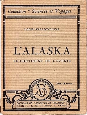 Seller image for L'Alaska Le Continent de l'avenir for sale by Pendleburys - the bookshop in the hills