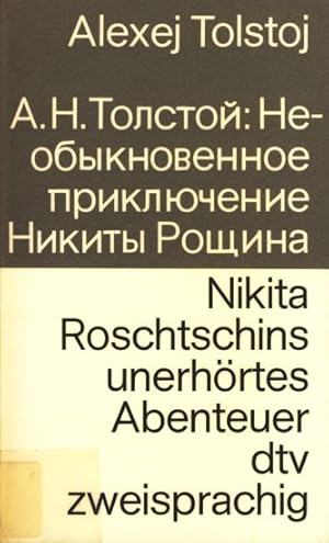 Nikita Roschtschins unerhörtes Abenteuer - Neobyknowennoe prikljutschenie Nikity Roschtschina : R...