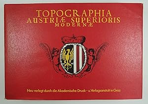 Topographia Austriae superioris modernae 1674. Nachdruck. Herausgegeben und mit einem Nachwort ve...