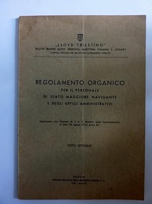 "LLOYD TRIESTINO" ( FLOTTE RIUNITE LLYOD TRIESTINO, MARITTIMA ITALIANA E SITMAR ) REGOLAMENTO ORG...