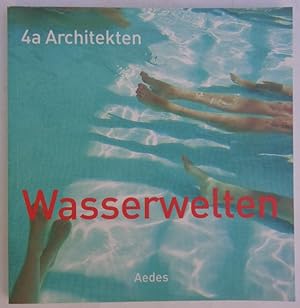 Bild des Verkufers fr 4a Architekten Stuttgart - Wasserwelten. Ausstellungskatalog mit zahlr. Abb. zum Verkauf von Der Buchfreund