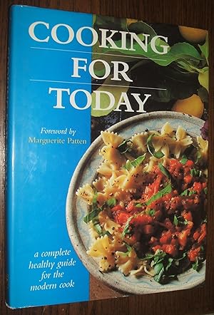 Seller image for Cooking for Today 250 Imaginative Recipes, from Basic Soups to Elegant Desserts for sale by biblioboy