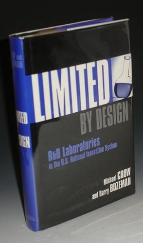 Limited By Design. R&D Laboratories in the U.S. National Innovation System