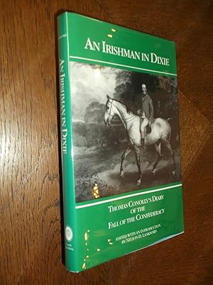 An Irishman in Dixie: Thomas Conolly's Diary of the Fall of the Confederacy