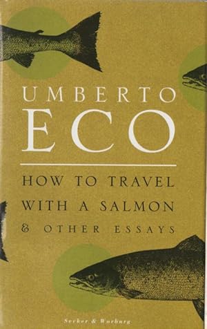 Immagine del venditore per How to Travel with a Salmon & Other Essays venduto da lamdha books