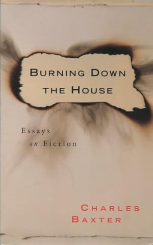 Seller image for Burning Down the House: Essays on Fiction for sale by Kenneth A. Himber