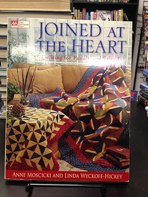 Seller image for Joined at the Heart: Quilting for Family and Friends for sale by THE PRINTED GARDEN, ABA, MPIBA