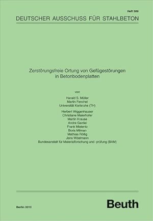 Zerstörungsfreie Ortung von Gefügestörungen in Betonbodenplatten DAfStb-Heft