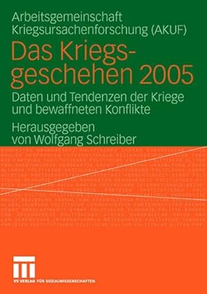 Seller image for Das Kriegsgeschehen 2005 Daten und Tendenzen der Kriege und bewaffneten Konflikte for sale by Roland Antiquariat UG haftungsbeschrnkt