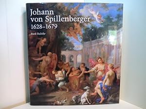 Seller image for Johann von Spillenberger 1628 - 1679. Ein Maler des Barock for sale by Antiquariat Weber