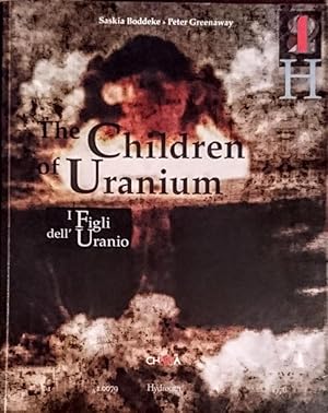 THE CHILDREN OF URANIUM I FIGLI DELL'URANIO