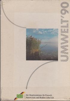 Seller image for Umwelt '90. Umweltpolitik: Ziele und Lsungen. for sale by Buchversand Joachim Neumann
