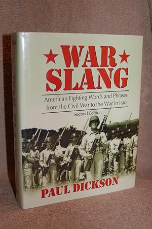 War Slang; American Fighting Words and Phrases from the Civil War to the War in Iraq