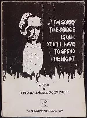 Seller image for I'm Sorry the Bridge Is Out, You'll Have to Spend the Night - Musical for sale by Hanselled Books