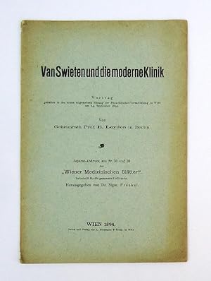 Bild des Verkufers fr Van Swieten und die moderne Klinik. Vortarg gehalten am 24. September 1894 in der ersten allgemeinen Sitzung der Naturforscher-Versammlung. zum Verkauf von erlesenes  Antiquariat & Buchhandlung