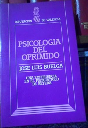 PSICOLOGIA DEL OPRIMIDO Una experiencia en el psiquiátrico de Bétera