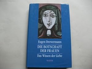 Seller image for Die Botschaft der Frauen. Das Wissen der Liebe. for sale by Ottmar Mller