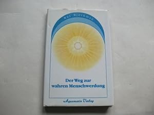 Seller image for Der Weg zur wahren Menschwerdung. Die unterbrochene Mescnhwerdung. for sale by Ottmar Mller