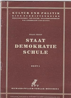 Staat, Demokratie, Schule. Bearbeitet nach einer im Okt. 1945 vor den Schulräten Oberbayerns geha...