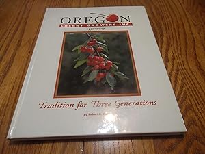 Oregon Cherry Growers Inc. 1932-2007 Tradition for Three Generations