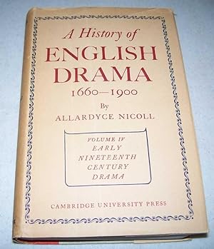 Immagine del venditore per A History of English Drama 1660-1900 Volume IV: Early Nineteenth Century Drama 1800-1850 venduto da Easy Chair Books