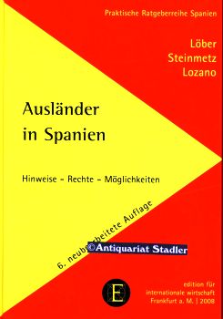 Seller image for Auslnder in Spanien. Hinweise, Rechte, Mglichkeiten. Praktische Ratgeberreihe Spanien. for sale by Antiquariat im Kloster