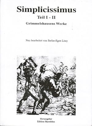 Bild des Verkufers fr Simplicissimus. Teil I-II Grimmelshausens Werke. Neu bearb. v. Stefan-Egon Lissy. zum Verkauf von Schrmann und Kiewning GbR