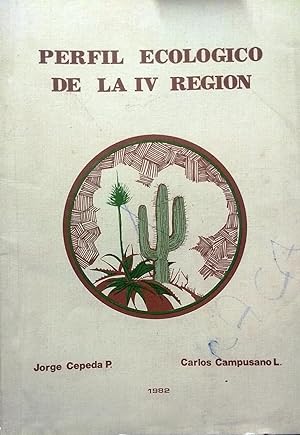 Perfil ecológico de la IV Región. Geografía física y económica - Relieve - Suelo - Cilma - Flora ...