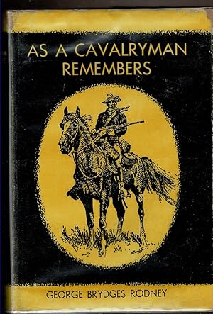 Bild des Verkufers fr AS A CAVALRYMAN REMEMBERS zum Verkauf von Circle City Books