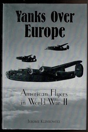 Seller image for YANKS OVER EUROPE. American Flyers in World War II. for sale by Circle City Books