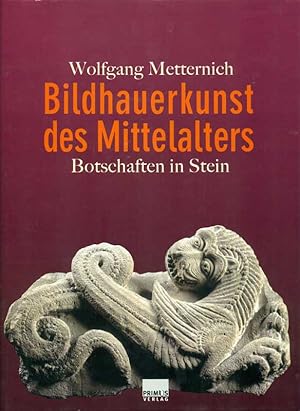 Imagen del vendedor de Bildhauerkunst des Mittelalters. Botschaften in Stein. a la venta por Online-Buchversand  Die Eule