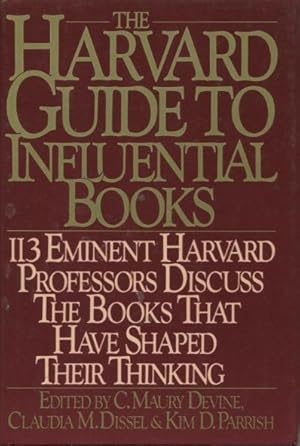 Immagine del venditore per The Harvard Guide to Influential Books: 113 distinguished Harvard professors discuss the books that have helped to shape their Thinking venduto da Kenneth A. Himber