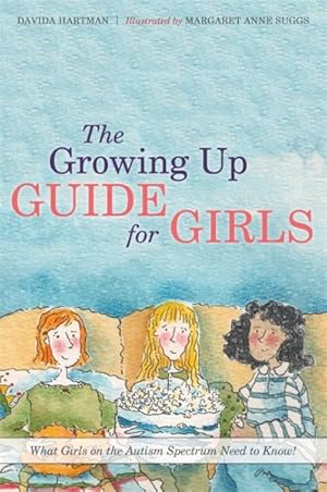 Imagen del vendedor de Growing Up Guide for Girls : What Girls on the Autism Spectrum Need to Know! a la venta por GreatBookPrices