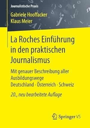 Bild des Verkufers fr La Roches Einfhrung in den praktischen Journalismus : Mit genauer Beschreibung aller Ausbildungswege Deutschland sterreich Schweiz zum Verkauf von AHA-BUCH GmbH