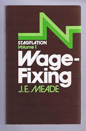 Wage-Fixing (Stagflation, Volume 1)