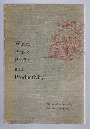 Wages, Prices, Profits and Productivity, Background papers and the Final Report of the Fifteenth ...