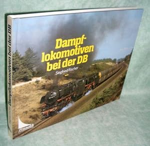 Bild des Verkufers fr Dampflokomotiven bei der DB. zum Verkauf von Antiquariat  Lwenstein